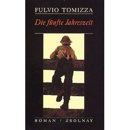 Fulvio Tomizza - Die fünfte Jahreszeit