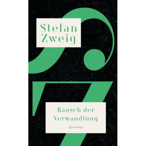 Stefan Zweig - Rausch der Verwandlung