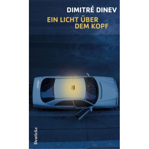 Dimitré Dinev - Ein Licht über dem Kopf