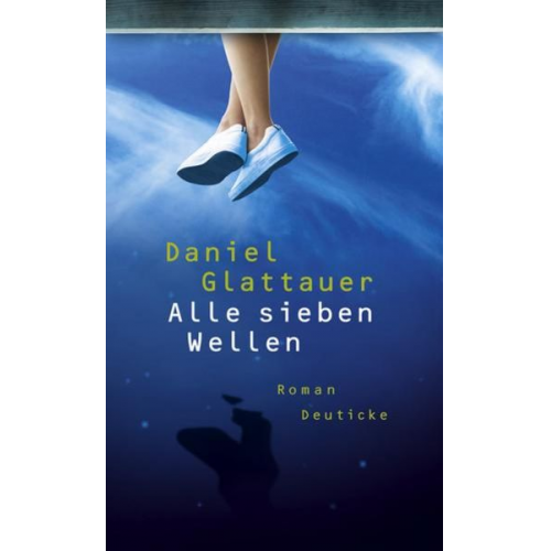 Daniel Glattauer - Alle sieben Wellen