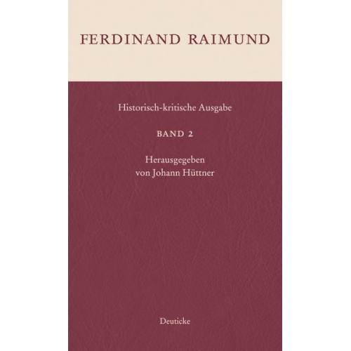 Ferdinand Raimund - Historisch-kritische Ausgabe Band 2