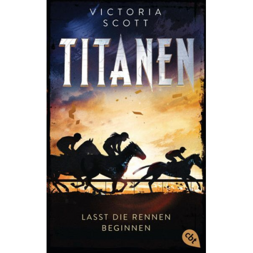 Victoria Scott - TITANEN - Lasst die Rennen beginnen