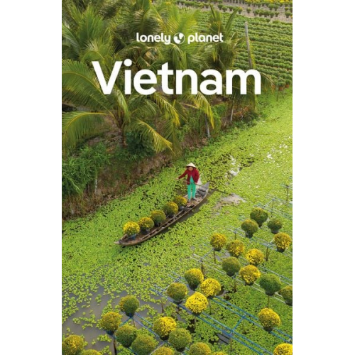 Brett Atkinson Katie Lockhart James Pham Nick Ray Iain Stewart - LONELY PLANET Reiseführer Vietnam