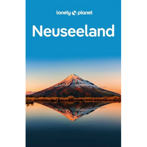 Roxanne de Bruyn Brett Atkinson Peter Dragicevich Catherine Le Nevez Craig McLachlan - LONELY PLANET Reiseführer Neuseeland