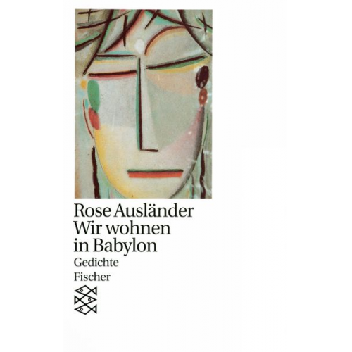 Rose Ausländer - Wir wohnen in Babylon