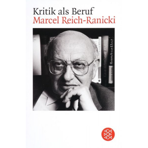 Marcel Reich-Ranicki - Kritik als Beruf