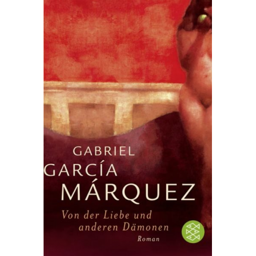 Gabriel García Márquez - Von der Liebe und anderen Dämonen