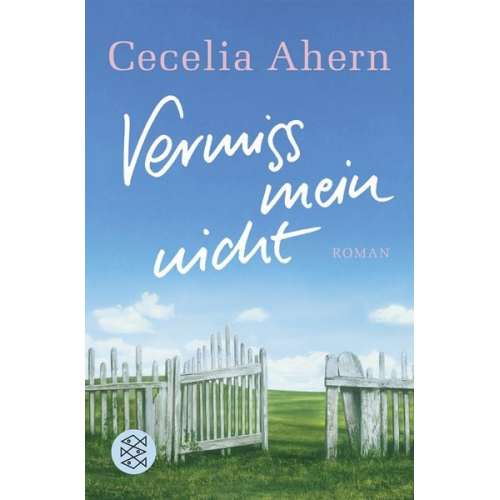 Cecelia Ahern - Vermiss mein nicht