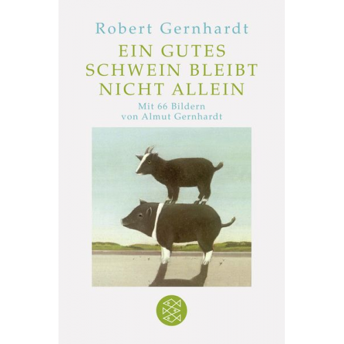Robert Gernhardt - Ein gutes Schwein bleibt nicht allein