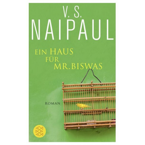 Vidiahar Surajprasad Naipaul - Ein Haus für Mr. Biswas