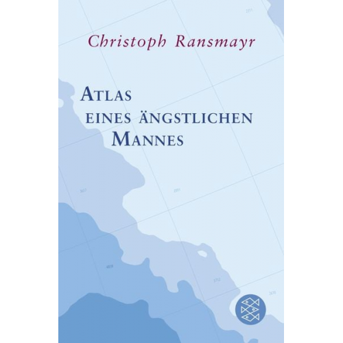 Christoph Ransmayr - Atlas eines ängstlichen Mannes