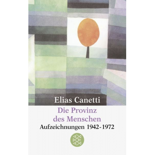 Elias Canetti - Die Provinz des Menschen