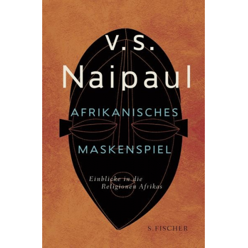 Vidiahar Surajprasad Naipaul - Afrikanisches Maskenspiel
