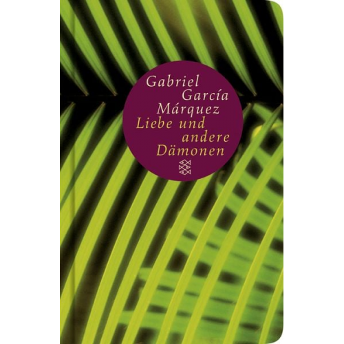 Gabriel García Márquez - Von der Liebe und anderen Dämonen