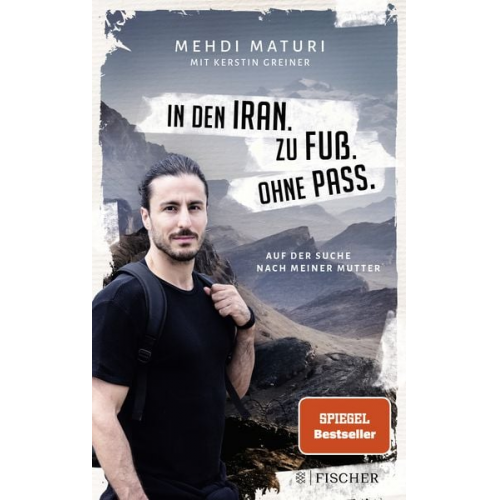 Mehdi Maturi Kerstin Greiner - In den Iran. Zu Fuß. Ohne Pass.