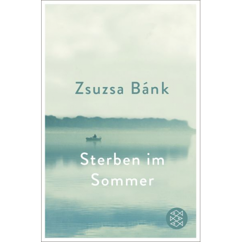 Zsuzsa Bánk - Sterben im Sommer