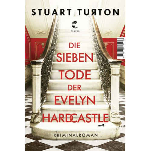 Stuart Turton - Die sieben Tode der Evelyn Hardcastle