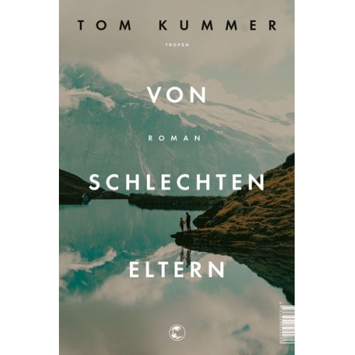 Tom Kummer - Von schlechten Eltern