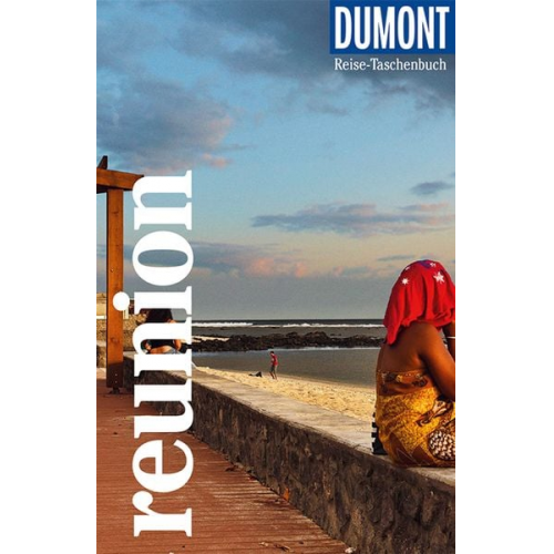 Daniela Eiletz-Kaube Kurt Kaube - DuMont Reise-Taschenbuch Reiseführer La Réunion