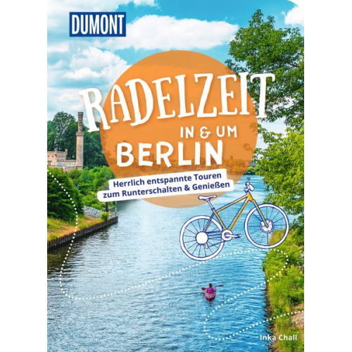 Inka Chall - DuMont Radelzeit in und um Berlin