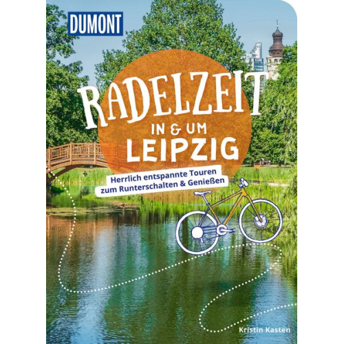Kristin Kasten - DuMont Radelzeit in und um Leipzig