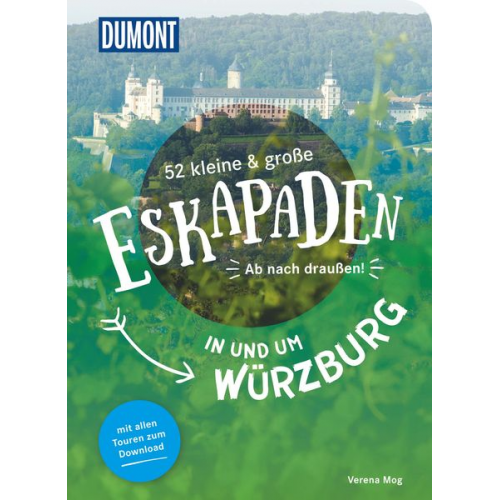 Verena Mog - 52 kleine & große Eskapaden in und um Würzburg