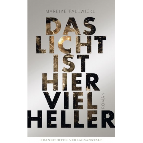 Mareike Fallwickl - Das Licht ist hier viel heller