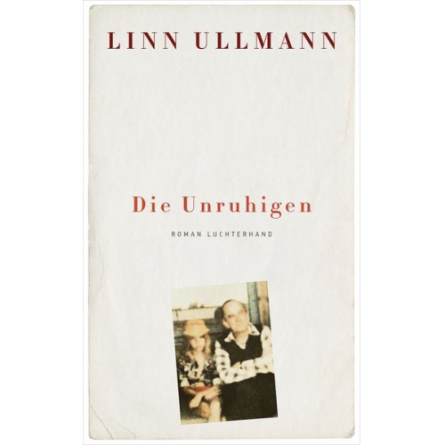 Linn Ullmann - Die Unruhigen