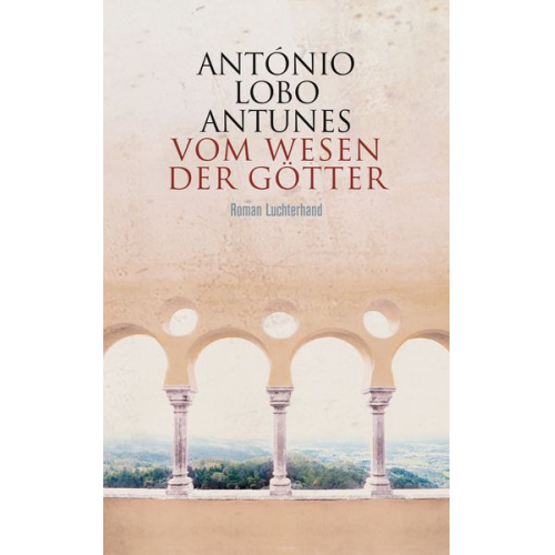 António Lobo Antunes - Vom Wesen der Götter