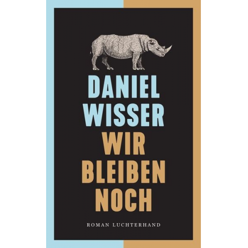 Daniel Wisser - Wir bleiben noch