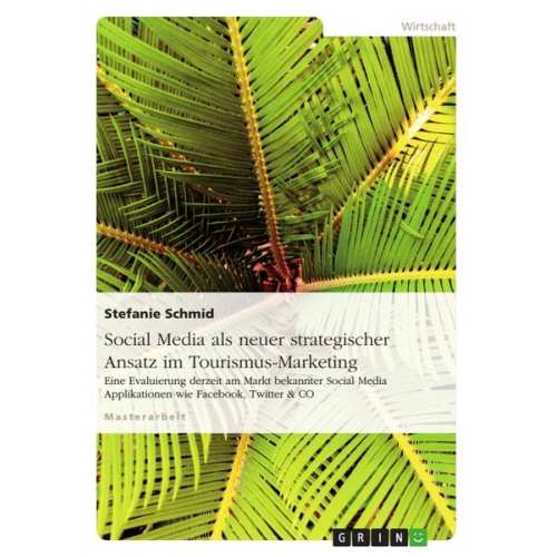 Stefanie Schmid - Social Media als neuer strategischer Ansatz im Tourismus-Marketing