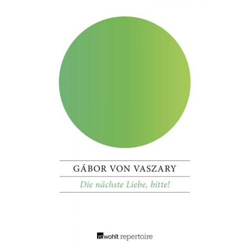 Gábor Vaszary - Die nächste Liebe, bitte!