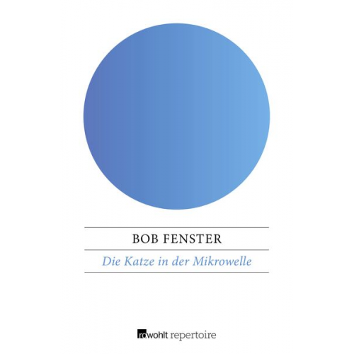Bob Fenster - Die Katze in der Mikrowelle