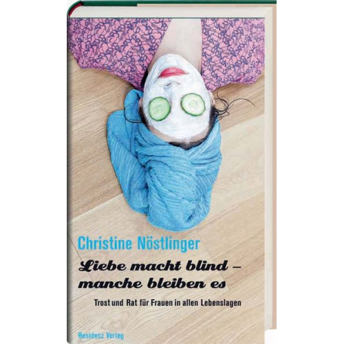 Christine Nöstlinger - Liebe macht blind - manche bleiben es