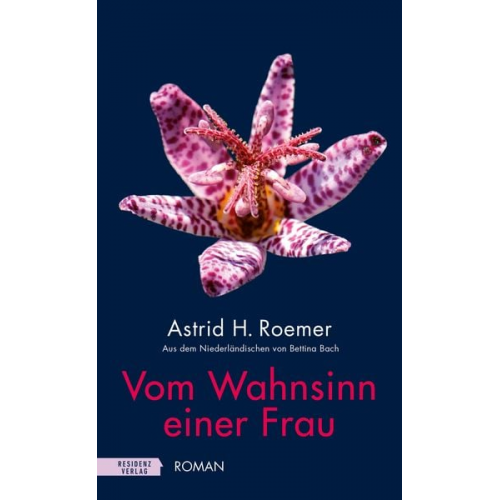 Astrid H. Roemer - Vom Wahnsinn einer Frau