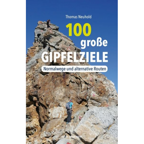 Thomas Neuhold - 100 große Gipfelziele