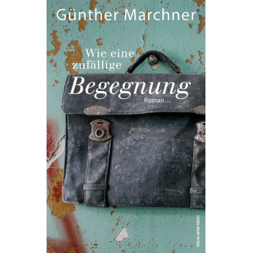 Günther Marchner - Wie eine zufällige Begegnung