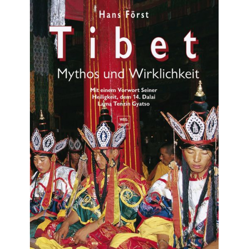 Hans Först - Tibet, Mythos und Wirklichkeit