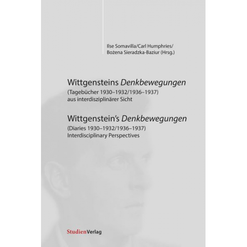 Wittgensteins Denkbewegungen (Tagebücher 1930-1932/1936-1937) aus interdisziplinärer Sicht