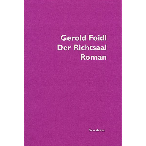 Gerold Foidl - Der Richtsaal