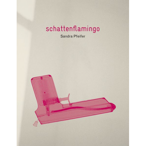 Sandra Pfeifer - Der Schattenflamingo