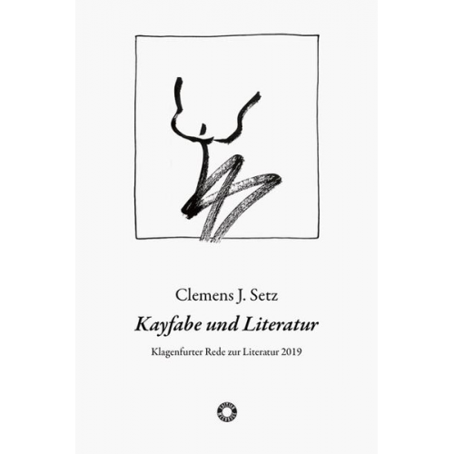 Clemens J. Setz - Kayfabe und Literatur