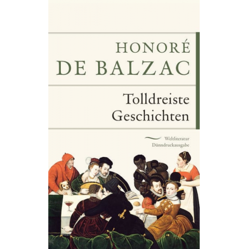 Honore de Balzac - Tolldreiste Geschichten