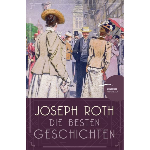 Joseph Roth - Joseph Roth - Die besten Geschichten