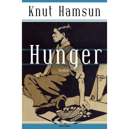 Knut Hamsun - Knut Hamsun, Hunger. Roman - Der skandinavische Klassiker