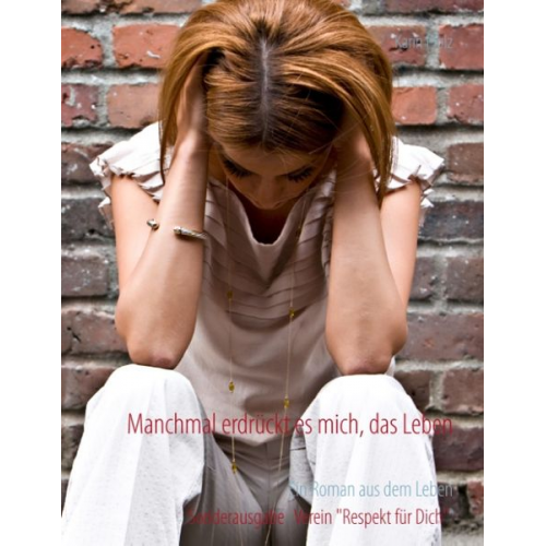 Karin Pfolz - Manchmal erdrückt es mich, das Leben