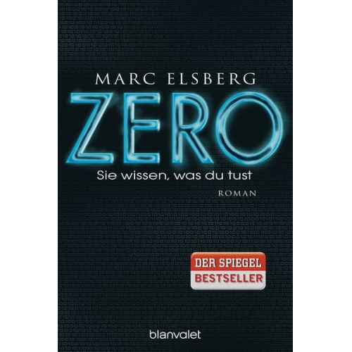 Marc Elsberg - ZERO - Sie wissen, was du tust