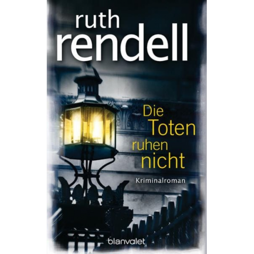 Ruth Rendell - Die Toten ruhen nicht