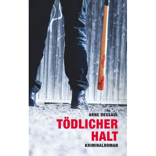 Arne Dessaul - Tödlicher Halt