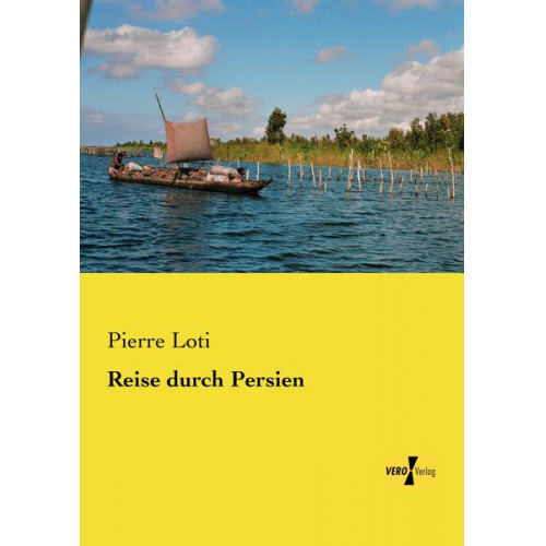 Pierre Loti - Reise durch Persien